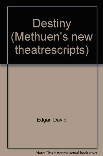 Destiny (Methuen's new theatrescripts ; no. 3) (9780413374608) by Edgar, David