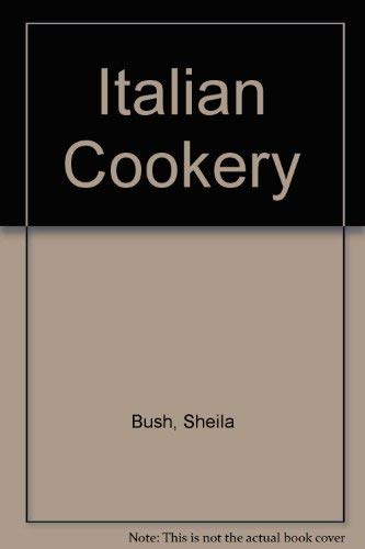 Italian Cookery (9780413382108) by Sheila Bush