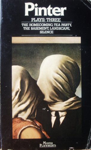 Stock image for Plays: Three: The Homecoming / Tea Party / The Basement /Landscape / Silence / Night / That's Your Trouble / That's All / Applicant / Interview / Dialogue for Three - with the memoir 'Mac' and the sho for sale by WorldofBooks