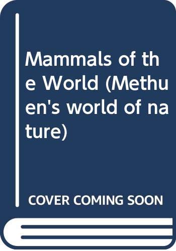 9780413386502: Mammals of the World (Methuen's world of nature)