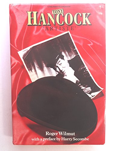 Imagen de archivo de Tony Hancock Artiste. A Tony Hancock Companion a la venta por The London Bookworm