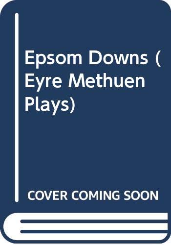 Beispielbild fr Epsom Downs (Modern Plays) zum Verkauf von WorldofBooks