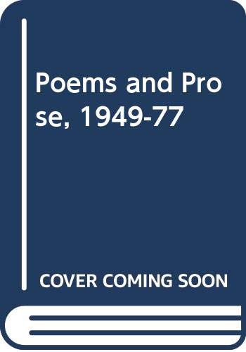 Imagen de archivo de Poems and Prose 1949-1977 a la venta por Pride and Prejudice-Books
