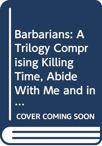 Stock image for Barbarians: "Killing Time", "Abide with Me" and "In the City" (Modern Plays) for sale by WorldofBooks