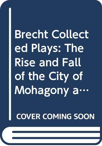Beispielbild fr Bertolt Brecht: Collected Plays (Volume 2.3): 'The Rise and Fall of the City of Mahagonny' and 'The Seven Deadly Sins of the Petty Bourgeoisie' zum Verkauf von Anybook.com