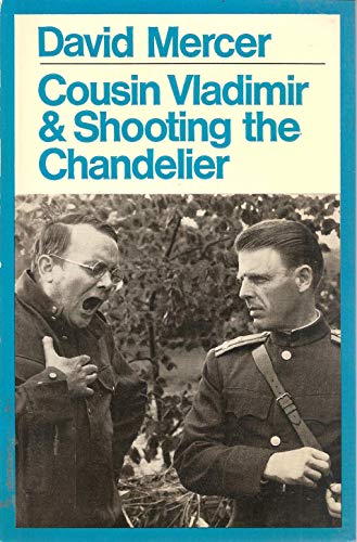 9780413398505: Cousin Vladimir & Shooting the Chandelier (Modern Plays S.)