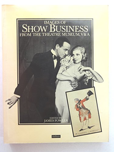 Beispielbild fr Images of Show Business from the Theatre Museum, V & A zum Verkauf von A New Leaf Used Books