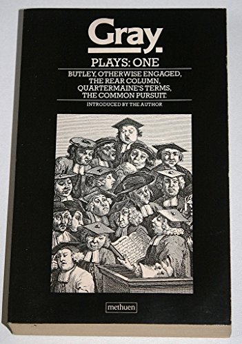 Stock image for Plays: One : Butley, Otherwise Engaged, the Rear Column, Quartermaine's Terms, the Common Pursuit (Methuens World Dramatists) for sale by SecondSale