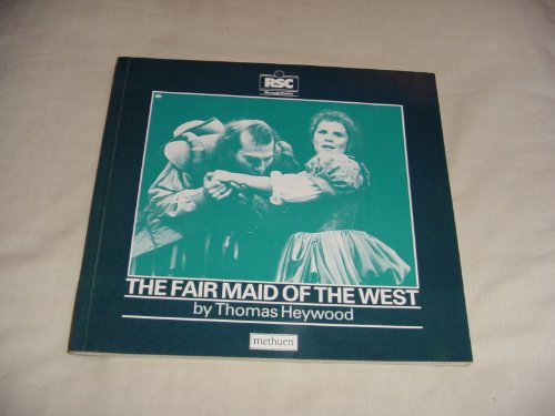 9780413405807: The Fair Maid of the West/an Adaptation of the Two Parts (Swan Theatre Plays)