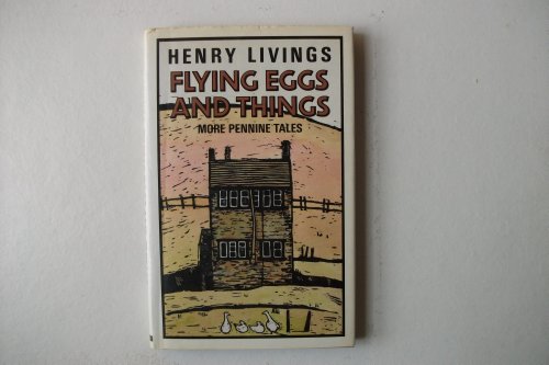 Stock image for Flying Eggs and Things: More Pennine Tales for sale by WorldofBooks