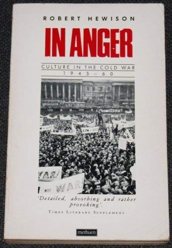 Beispielbild fr In Anger: Culture in the Cold War, 1945-60 zum Verkauf von WorldofBooks