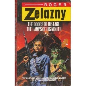 The Doors of His Face, the Lamps of His Mouth and Other Stories - Zelazny, Roger