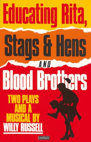Beispielbild fr Educating Rita, Stags & Hens and Blood Brothers: Two Plays and a Musical zum Verkauf von WorldofBooks