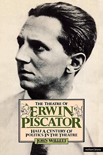 Beispielbild fr Theatre of Erwin Piscator: Half a Century of Politics in the Theatre (Biography and Autobiography) zum Verkauf von WorldofBooks