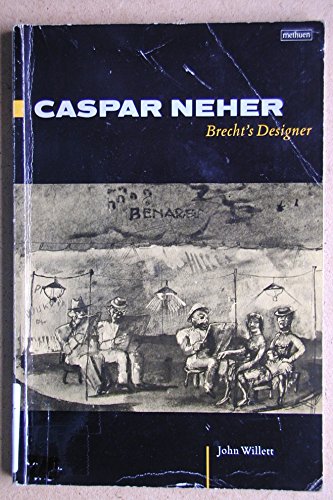 Caspar Neher: Brecht's Designer (9780413412409) by Willett, John