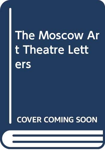 9780413419606: The Moscow Art Theatre Letters