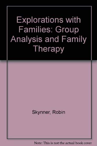 Stock image for Explorations with Families: Group Analysis and Family Therapy for sale by Goldstone Books