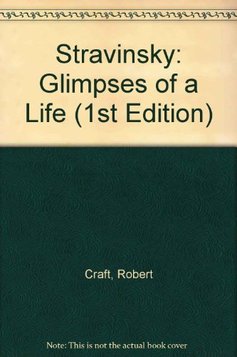 Beispielbild fr Stravinsky: Glimpses of a Life zum Verkauf von Goldstone Books