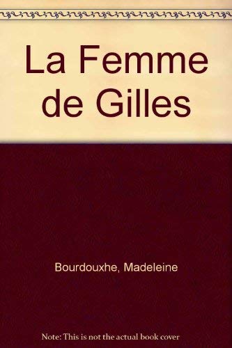 Imagen de archivo de La Femme de Gilles a la venta por WorldofBooks