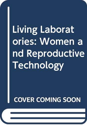 Beispielbild fr Living Laboratories: Women and Reproductive Technology zum Verkauf von Reuseabook