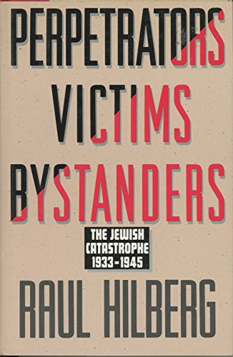 Beispielbild fr Perpetrators, Victims, Bystanders: Jewish Catastrophe, 1933-45 zum Verkauf von WorldofBooks