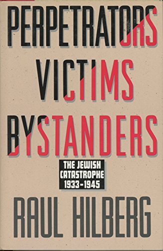 Stock image for Perpetrators, Victims, Bystanders: Jewish Catastrophe, 1933-45 for sale by WorldofBooks