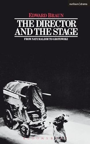 Stock image for The Director & The Stage: From Naturalism to Grotowski (Performance Books) for sale by SecondSale