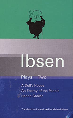 Beispielbild fr Ibsen Plays: 2: A Doll's House; An Enemy of the People; Hedda Gabler (World Classics) zum Verkauf von Wonder Book