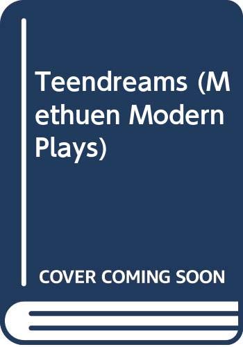 Stock image for Teendreams (A Methuen new theatrescript ; no. 20) for sale by The Yard Sale Store