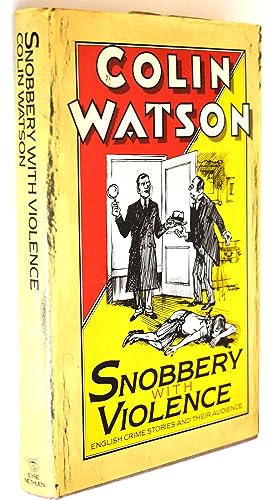 Stock image for Snobbery with Violence : English Crime Stories and Their Audience for sale by Better World Books Ltd