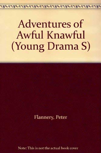 Stock image for Adventures of Awful Knawful (Young Drama S) for sale by Phatpocket Limited