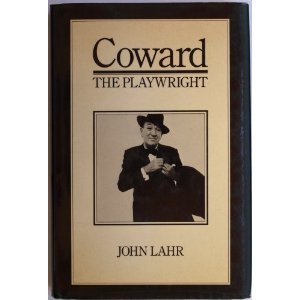Coward, the Playwright (9780413468406) by Lahr, John