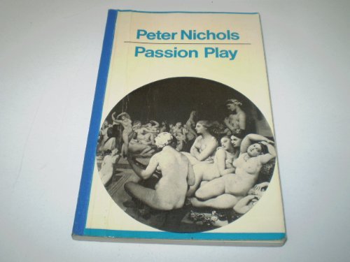9780413478009: Passion Play (A Methuen modern play)