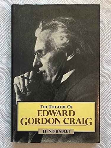 Stock image for The Theatre of Edward Gordon Craig for sale by Better World Books: West