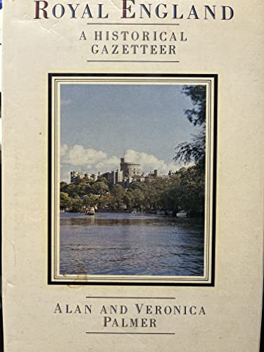 Stock image for Royal England: A Historical Gazetteer for sale by Bahamut Media
