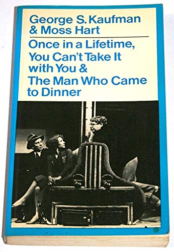 Imagen de archivo de Once in a Lifetime, You Can't Take It with You & The Man Who Came to Dinner (Modern Plays) a la venta por WorldofBooks