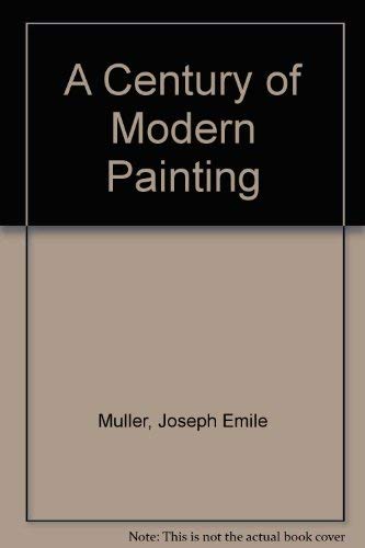 9780413482709: A Century of Modern Painting