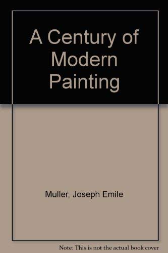 Stock image for A century of modern painting for sale by SecondSale