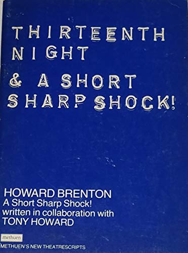 13th Night and a Short Sharp Schock (Methuen New Theatrescript) (9780413485007) by Brenton, Howard