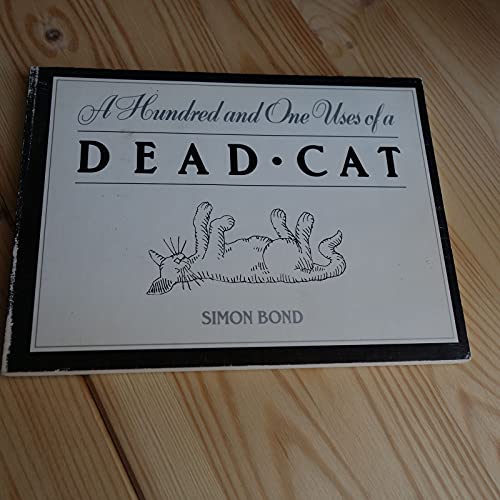 Stock image for A Hundred and One Uses of a Dead Cat for sale by Better World Books