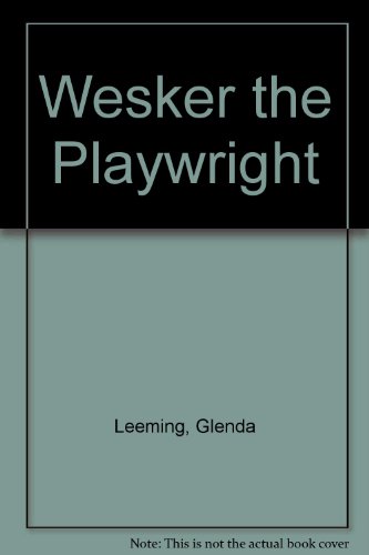 Beispielbild fr WESKER THE PLAYWRIGHT. zum Verkauf von Cambridge Rare Books