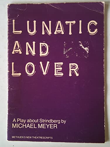 Lunatic and Lover (9780413493903) by Michael Meyer