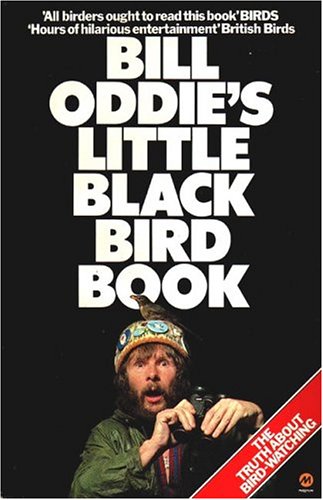 Stock image for Bill Oddie's Little Black Bird Book for sale by WorldofBooks