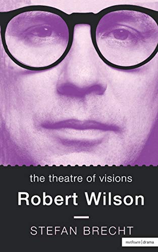 9780413495907: The Theatre of Visions: Robert Wilson (Biography and Autobiography)