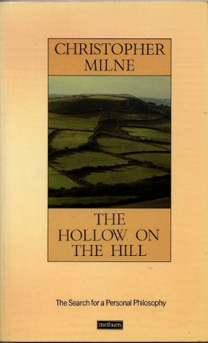 Stock image for THE HOLLOW ON THE HILL - The search for a personal philosophy for sale by GF Books, Inc.