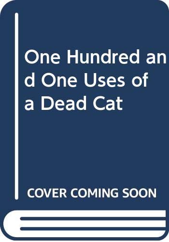 9780413514608: One Hundred and One Uses of a Dead Cat