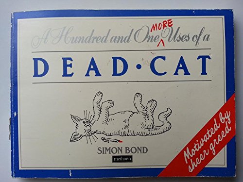 9780413514707: One Hundred and One More Uses of a Dead Cat (A Methuen paperback)