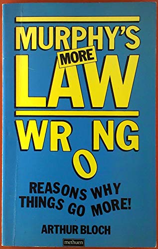 Stock image for More Murphy's Law: Wrong Reasons Why Things Go More! for sale by WorldofBooks