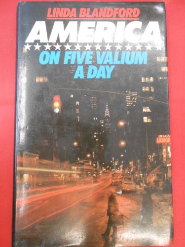 Beispielbild fr America on five valium a day zum Verkauf von Robinson Street Books, IOBA