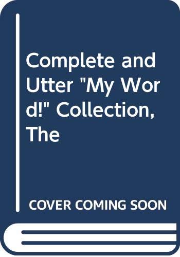Beispielbild fr The Complete and Utter 'My Word!' Collection zum Verkauf von WorldofBooks